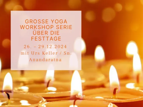 Grosse Yoga Workshop Serie über die Festtage (Studio) @ Samatvam Yogaschule Zürich