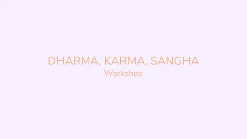 ONLINE Dharma, Karma, Sangha. @ Komjun