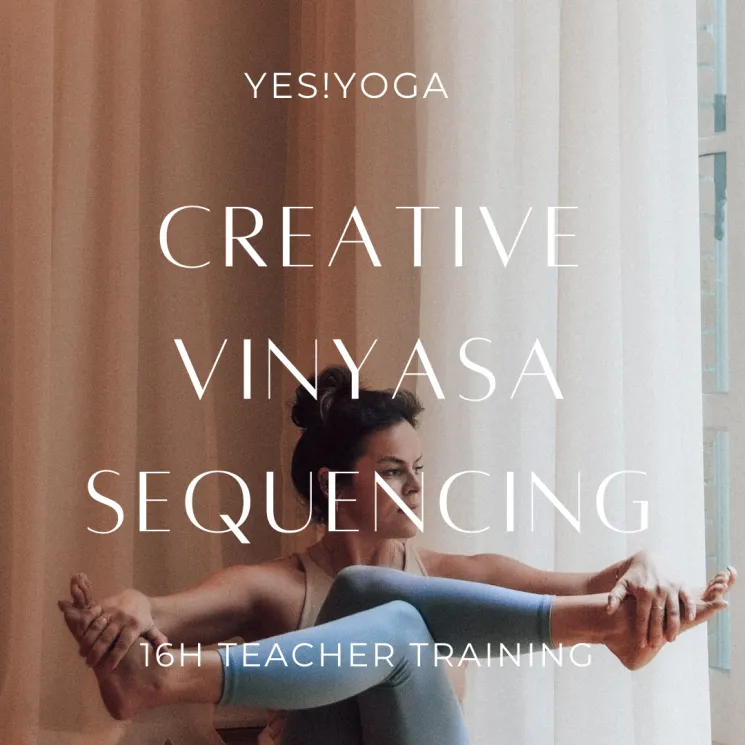 Creative Vinyasa Sequencing - 16h Teacher Training @ YES!YOGA