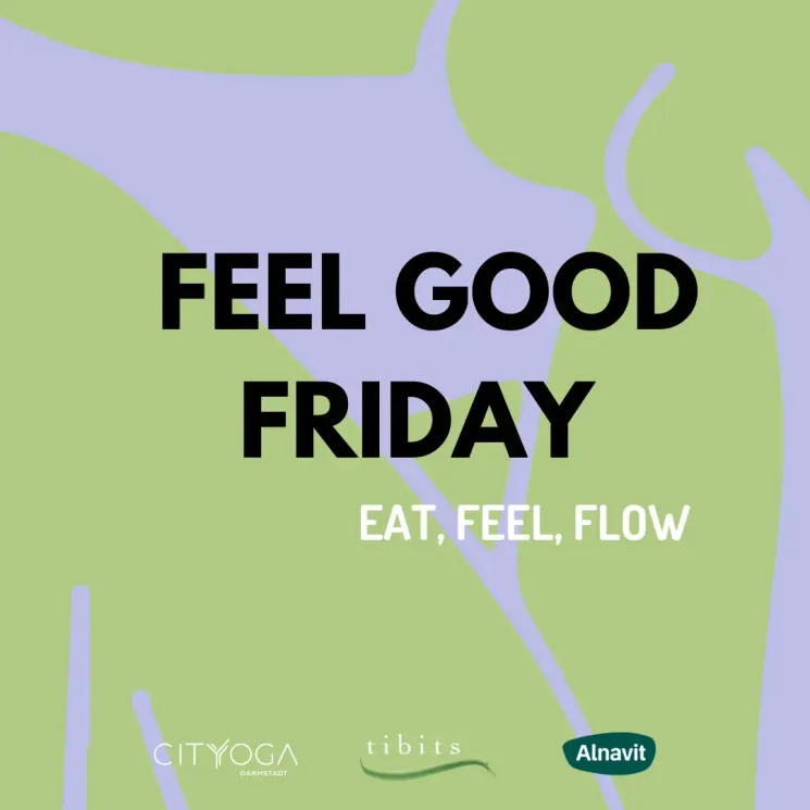 FEEL GOOD FRIDAY YOGA-EVENT IM TIBITS DARMSTADT @ CITYOGA Darmstadt