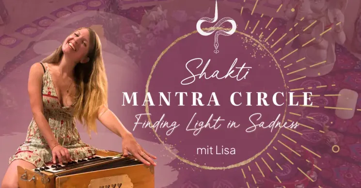 Shakti Mantra Circle - Finding Light in Sadness @ She ALKEMY