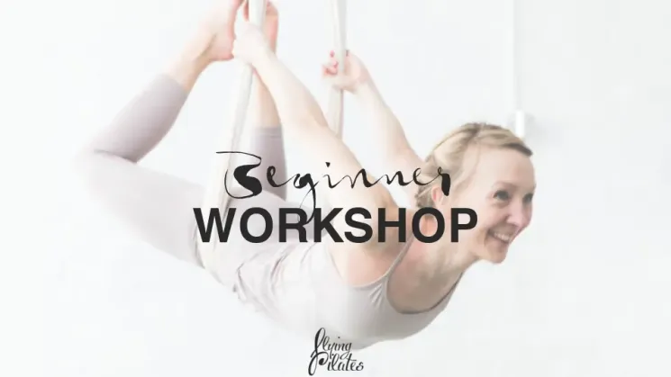 Beginner Workshop @ Flying Pilates
