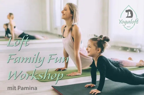 LOFT FAMILY FUN - Yoga für die ganze Familie @ Yogaloft Vienna