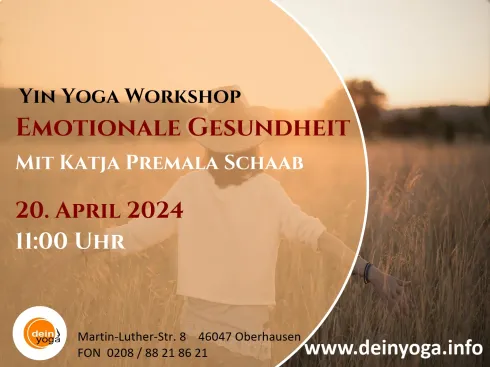 Yin Yoga Workshop "Emotionale Gesundheit" April 2024 - mit Katja Premala Schaab @ deinyoga oberhausen