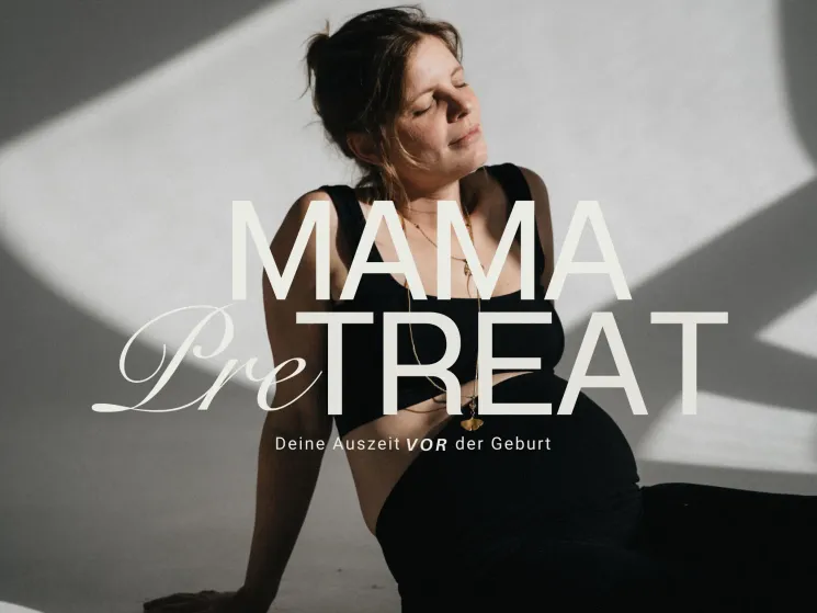 Mama Pretreat – deine Auszeit im Mutterschutz @ Holy Wabohu