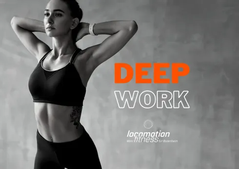 Deepwork @ Locomotion Fitness GmbH