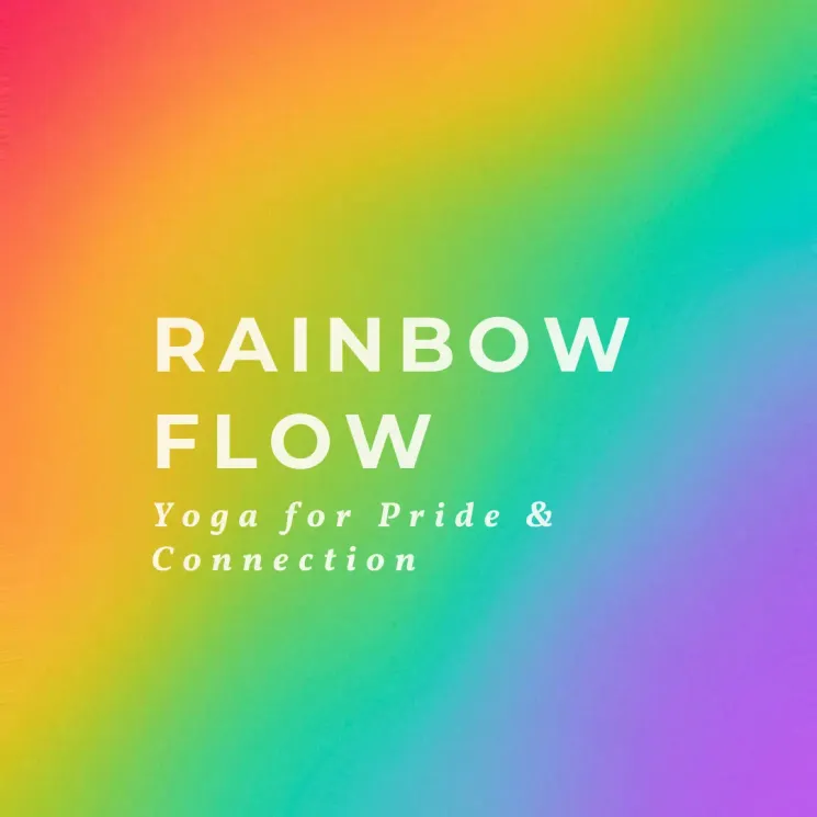 🌈 Rainbow Flow | Yoga for Pride & Connection @ Osmose Yoga