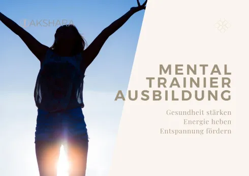 Ausbildung zertifiziert:e Mentaltrainer:in @ Akshara Akademie