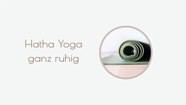 KURS Hatha Yoga ganz ruhig (10x75 min) dienstags 20 Uhr @ albtalyoga