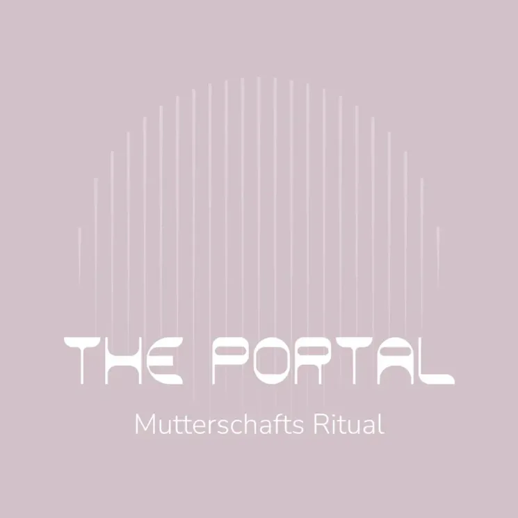 The Portal - Mutterschaft Ritual @ Komjun