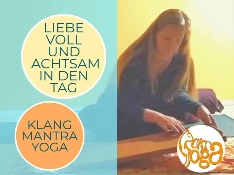 Präventionskurs | Liebevoll + Achtsam in den Tag |  Sanfter Hatha + Yin Yoga mit Klängen und Mantras | WENDELSHEIM @ C.A.T. YOGA Bhavani Birgit Wiedmaier
