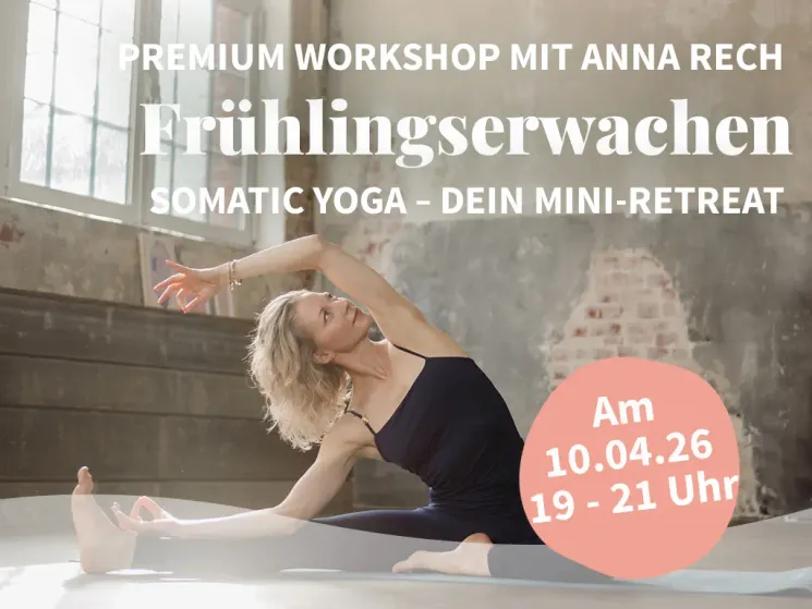 Workshop – SOMATIC YOGA MINI-RETREAT 'FRÜHLINGSERWACHEN' @ YogaEasy - Dein Online-Yogastudio
