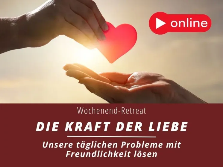 Online | Die Kraft der Liebe - Unsere täglichen Probleme mit Freundlichkeit lösen @ Kadampa Meditationszentrum Österreich