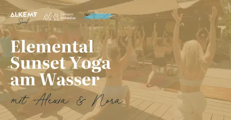 Elemental Sunset Yoga am Wasser @ ALKEMY Soul 1040