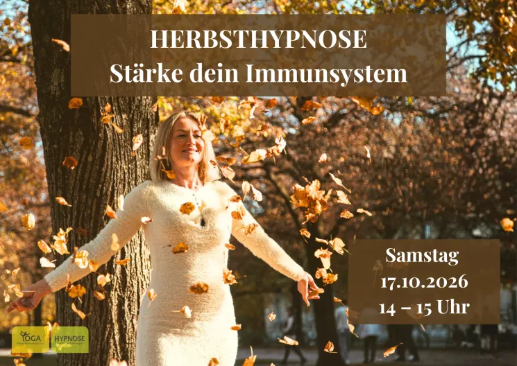Herbsthypnose (ONLINE) stärke dein Immunsystem @ Yoga & Hypnose Zentrum Schopfheim, Lebensfreude eG