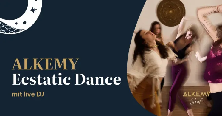 ALKEMY Ecstatic Dance mit live DJ (DE/EN) @ ALKEMY Ritual 1020