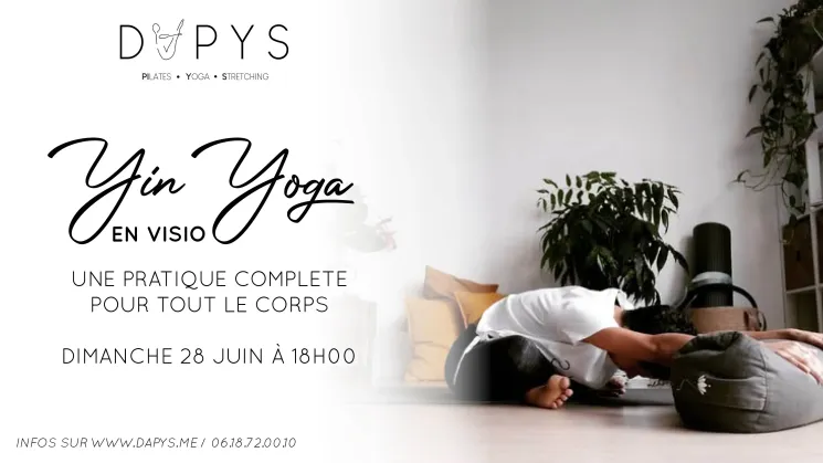 YIN YOGA - UNE PRATIQUE COMPLETE POUR TOUT LE CORPS @ DAPYS