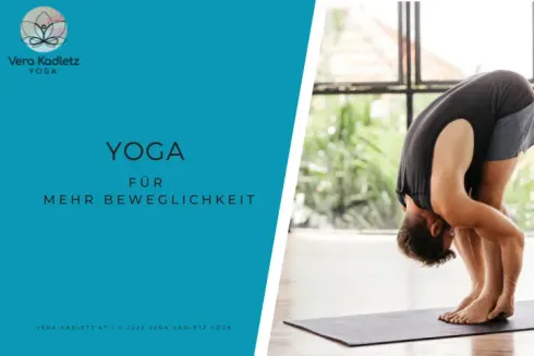 Yoga für mehr Beweglichkeit @ Vera Kadletz Yoga