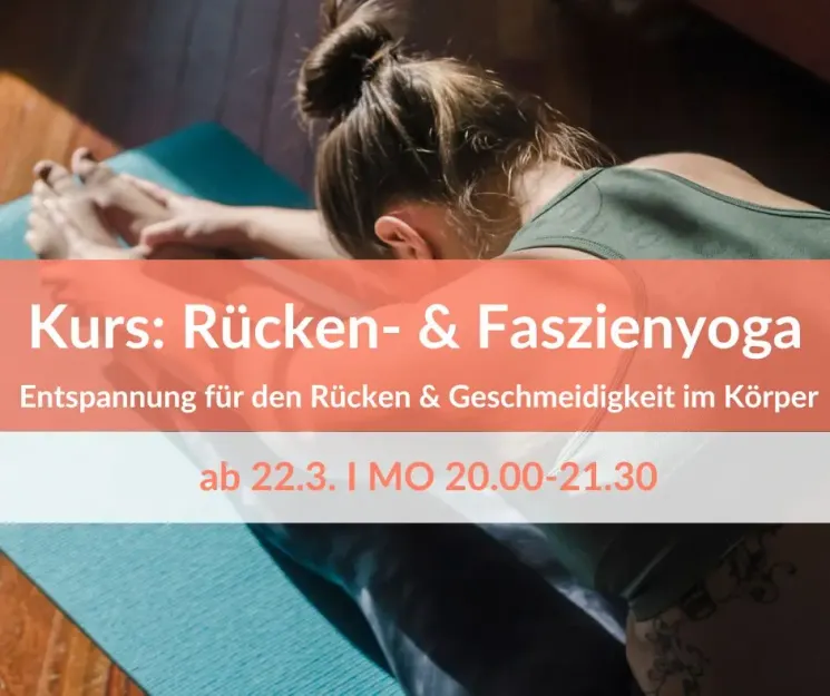 Kurs: Rücken- & Faszienyoga - Entspannt & Geschmeidig - ab 22.4. @ Yogahaus Dresden