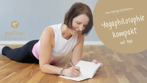 YOGAphilosophie kompakt - mit Anja Wagner @ YOGAlicious Academy KG