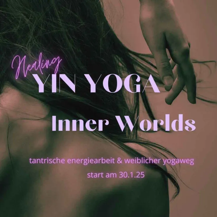 Teilnahme Vor Ort |Yin Yoga Wien | Kurs Inner Worlds @ Wunderwelt