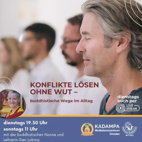 LIVESTREAM: Konflikte lösen ohne Wut – buddhistische Wege im Alltag (AP KMCDD) @ Kadampa Meditationszentrum Dresden