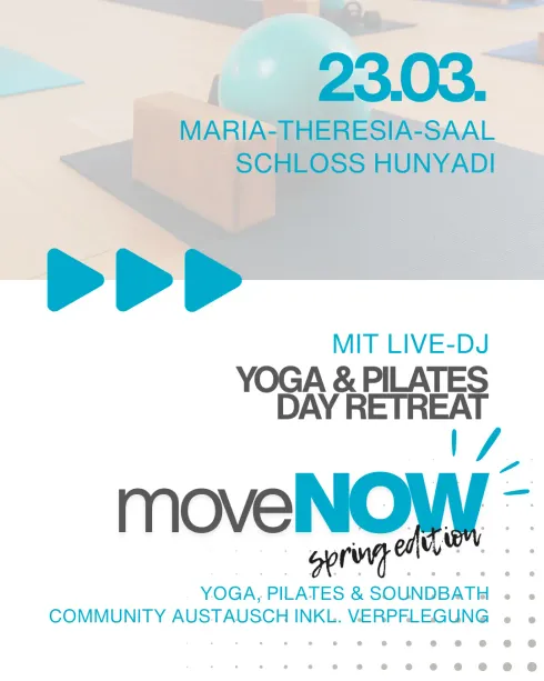 move NOW – Spring Edition Yoga & Pilates Day Retreat mit Live-DJ im Schloss Hunyadi @ Die Yogaboutique