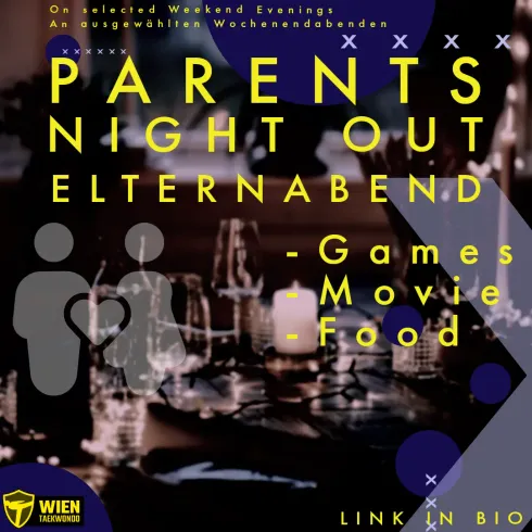 Elternabend |Parents Night Out @ Wien Taekwondo Centre - Neubau