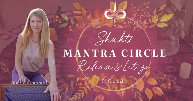 Shakti Mantra Circle - Release & Let go @ She ALKEMY