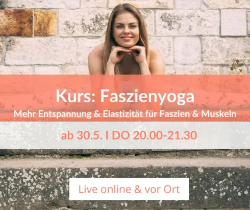 Kurs: Faszienyoga - Gezielte & effektive Lockerung & Entknotung - ab 30.5. @ Yogahaus Dresden