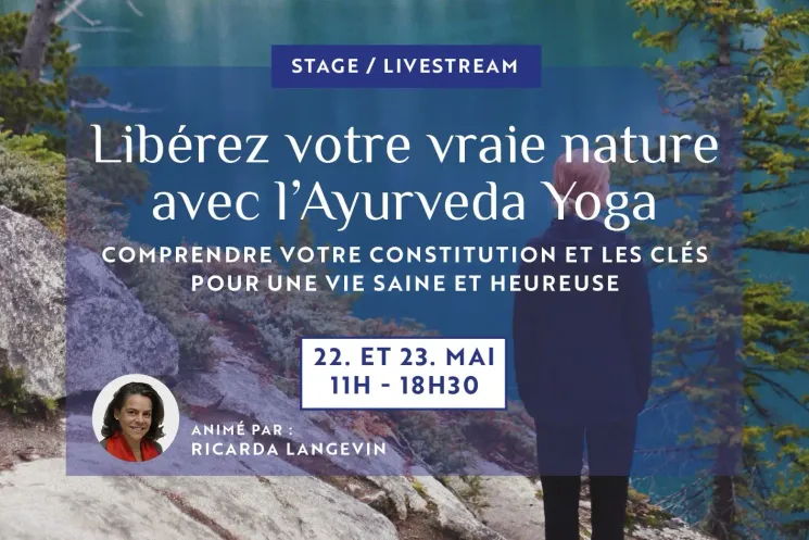Week-end - Votre vraie nature avec l'Ayurvéda-Yoga (22 et 23 mai) @ Yoga Vision