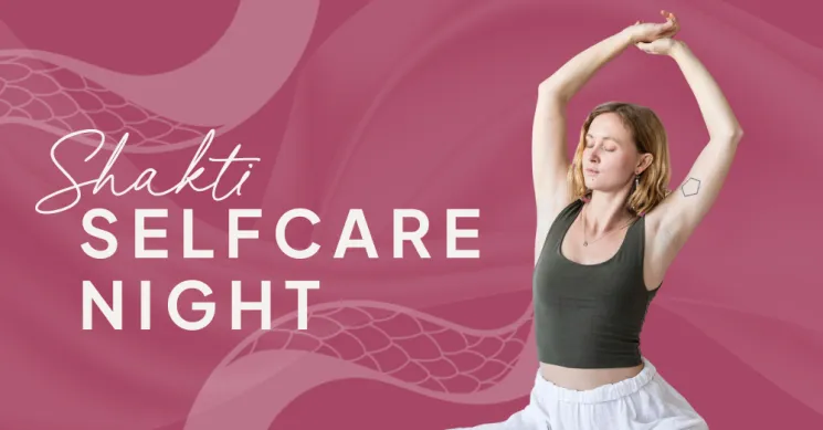 Shakti Selfcare Night mit Marlene @ She ALKEMY