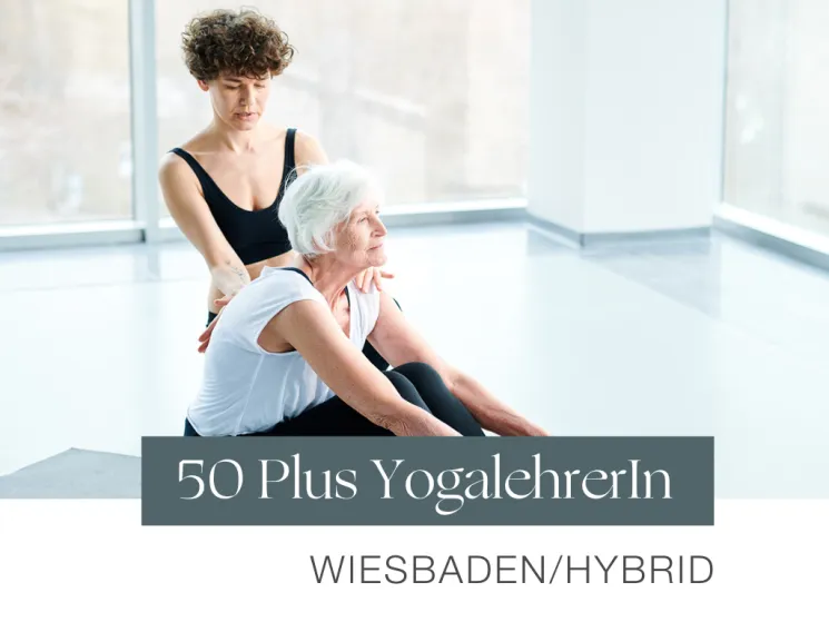 UNIT Yoga 50 Plus Ausbildung l Wiesbaden & Hybrid ab 12.10.2026 @ UNIT Yoga Aus- & Weiterbildung