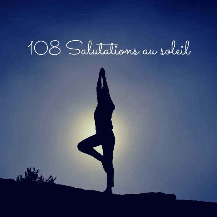 108 Salutations au soleil @ Bliss Yoga Aix en Provence