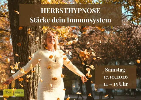 Herbsthypnose (im STUDIO) stärke dein Immunsysstem @ Yoga & Hypnose Zentrum Schopfheim, Lebensfreude eG