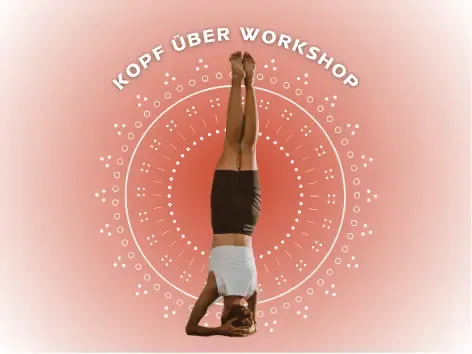 Kopf über – Die Welt aus einer neuen Perspektive @ YOGAPUNKT