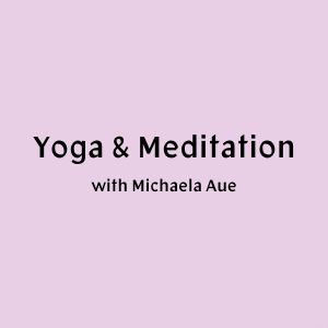 Michaela Aue — Yoga & Meditation