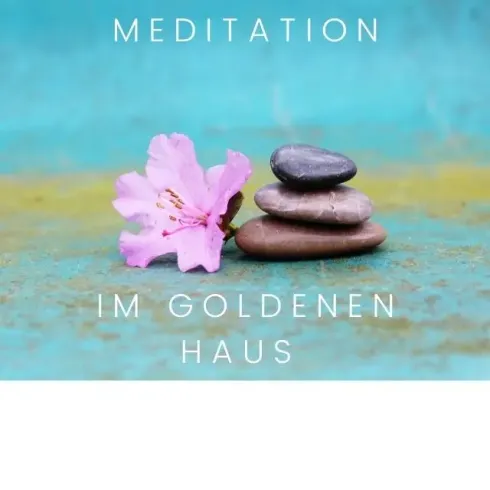 Meditation  @ Das Goldene Haus