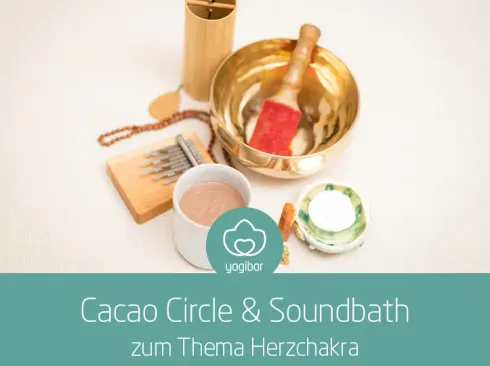 Cacao Circle & Soundbath zum Thema Herzchakra @ Yogibar Berlin