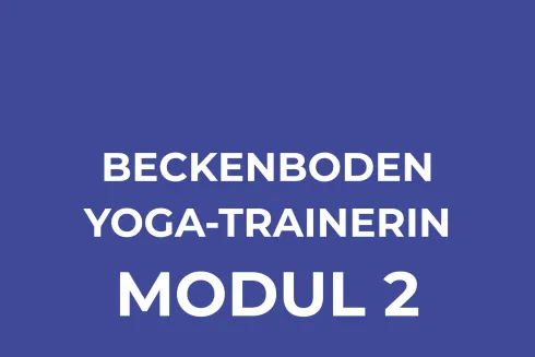 Beckenboden-Yogatrainerin Modul 2 Prä- und Postnatal @ Anima Akademie für Frauengesundheit