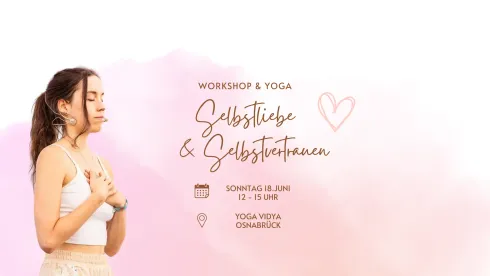 Workshop & Yogastunde für mehr Selbstliebe und -vertrauen @ Yoga Vidya Osnabrück