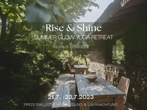 Rise & Shine SUMMER GLOW Yoga Retreat 21.-23.7.23  - EINZELZIMMER -  @ Heart and Mind Space - Yoga & Ganzheitliche Gesundheit