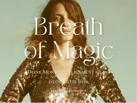 Breath Of Magic - Deine Monthly Alignment Class @ Own Your Magic with Nat