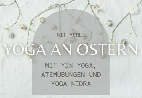Yoga an Ostern mit Yin Yoga, Atemübungen und Yoga Nidra @ premanda Yogastudio