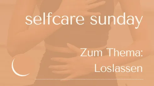 Selfcare Sunday - "Loslassen" @ LUNA Winterthur