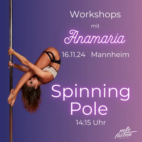 Workshops mit Anamaria @ Pole Faction - Mannheim