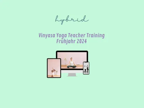 Vinyasa Yoga Teacher Training (hybrid) Frühjahr 2024  @ Your Yoga Now!