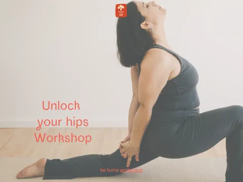 UNLOCK YOUR HIPS – Beweglichkeit trifft innere Balance @ be huma