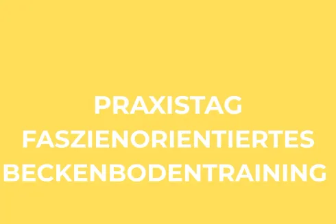 Praxistag Faszienorientiertes Beckenbodentraining @ Anima Akademie für Frauengesundheit