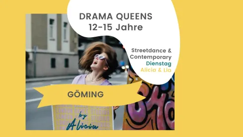 DRAMA QUEENS Göming; Streetdance & Contemporary für 12-15-Jährige mit Alicia & Lia, 12 EH, Wintersemester @ London Dance Studios